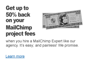 Save up to 50% off your MailChimp project fees